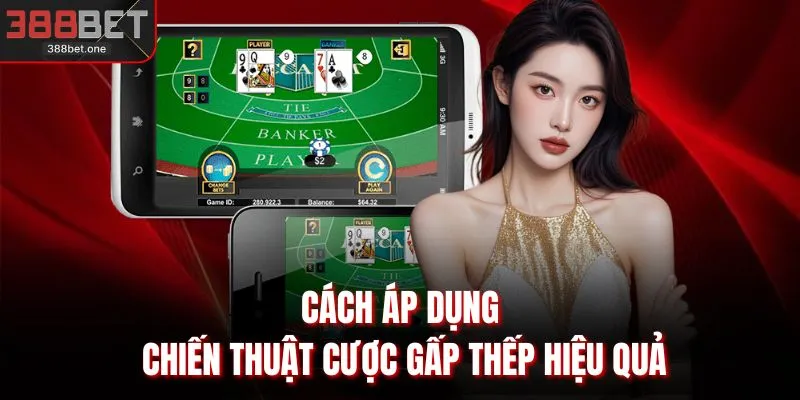 Cách áp dụng chiến thuật cược gấp thếp hiệu quả