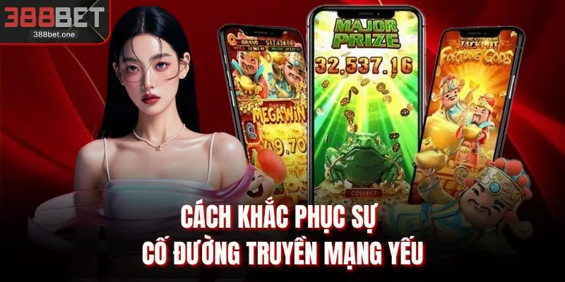 Cách khắc phục sự cố đường truyền mạng yếu