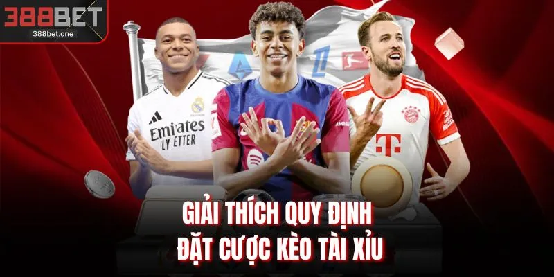 Giải thích quy định đặt cược kèo tài xỉu