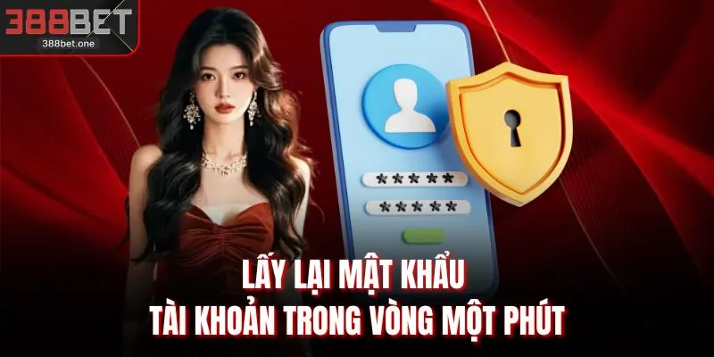 Lấy lại mật khẩu tài khoản trong vòng một phút